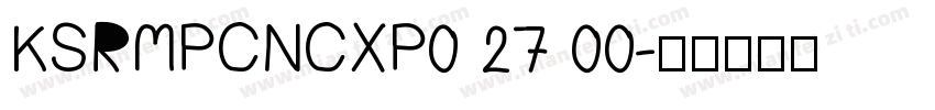 KSRMPCNCXP0 27 00字体转换